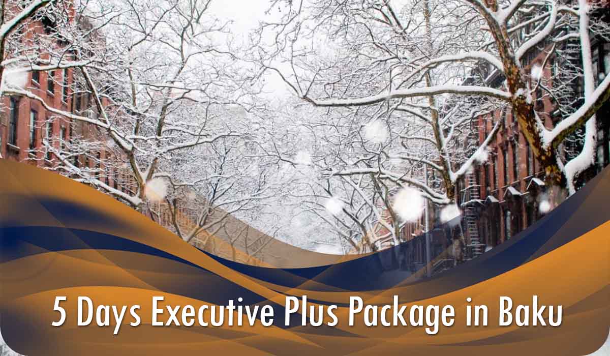 Winter Special: 5 Days Executive Plus Package in Baku – Luxury & Culture
